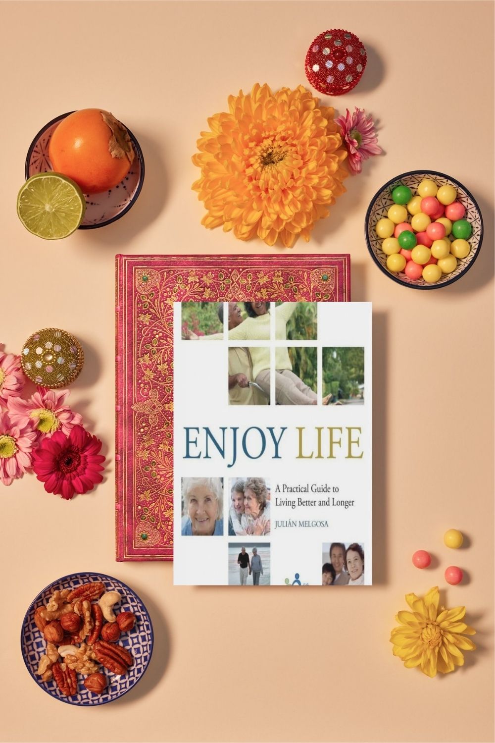 Enjoy Life: A Practical Guide to Living Better & Longer